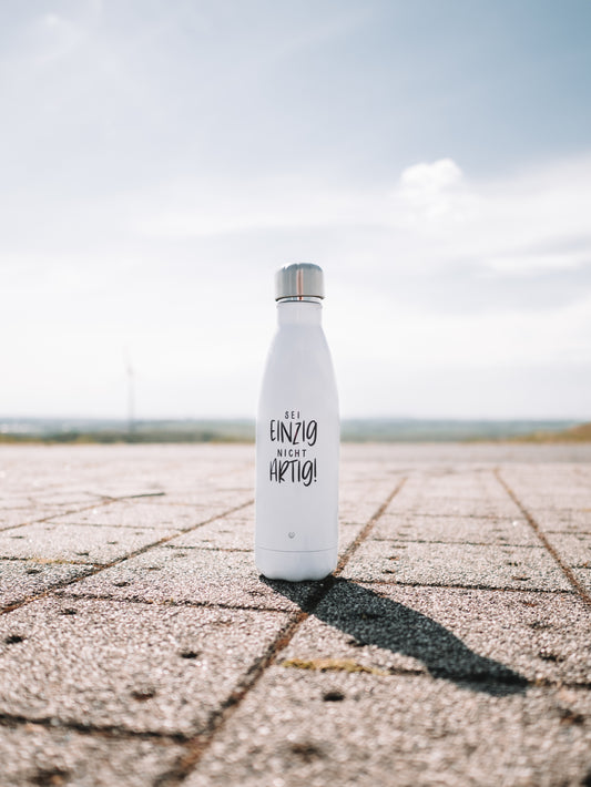 Thermosflasche "Sei einzig, nicht artig"